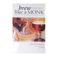 Brew Like A Monk
